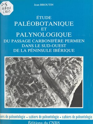 cover image of Étude paléobotanique et palynologique du passage carbonifère permien dans le sud-ouest de la péninsule Ibérique